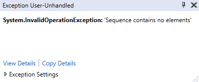 System.InvalidOperationException: 'Sequence contains no elements'